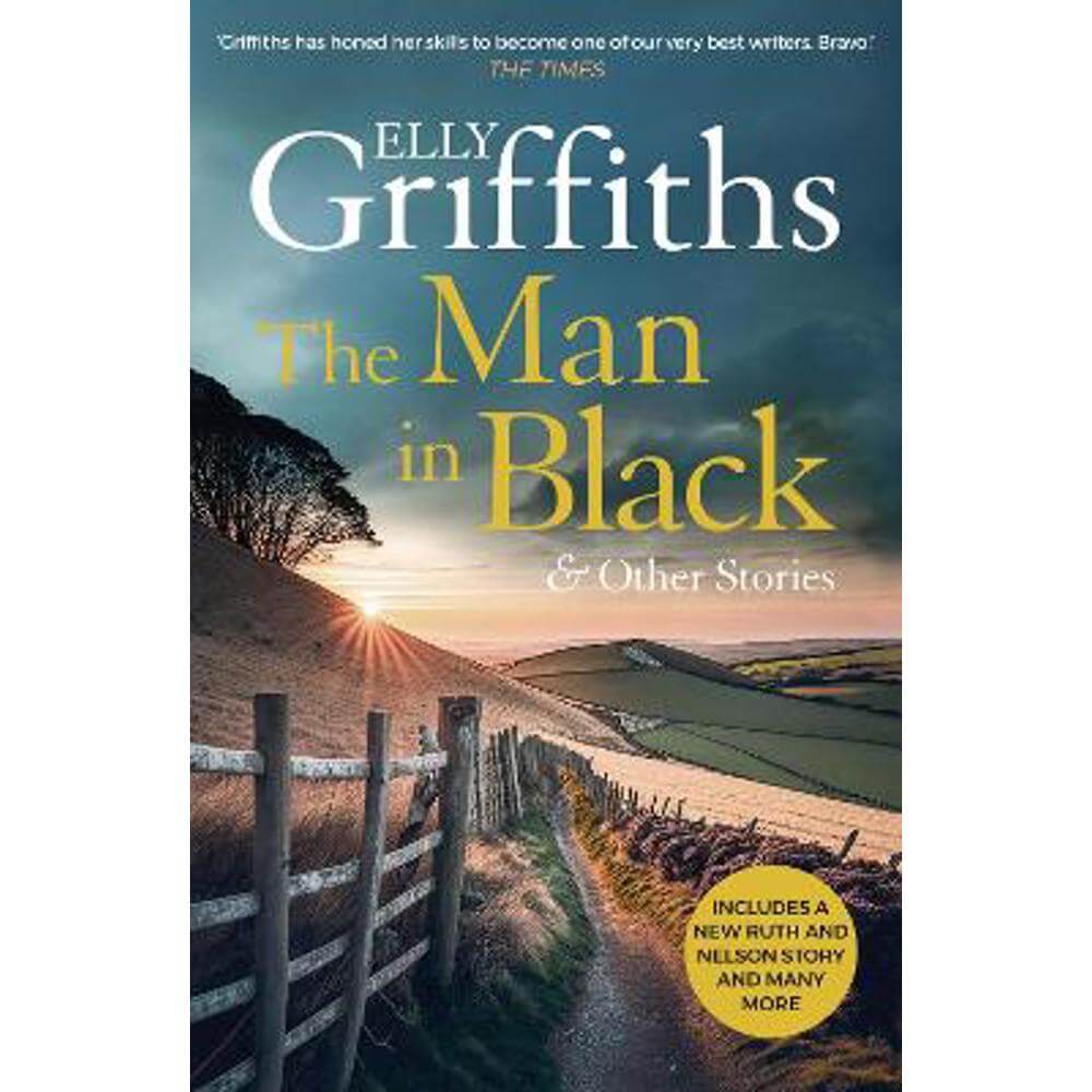 The Man in Black and Other Stories: includes the latest Ruth and Nelson story! (Hardback) - Elly Griffiths